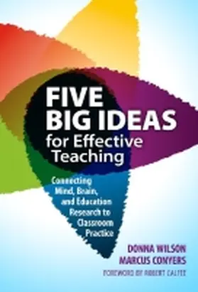 Conyers / Wilson |  Five Big Ideas for Effective Teaching: Connecting Mind, Brain, and Education Research to Classroom Practice | Buch |  Sack Fachmedien