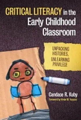 Kuby / Genishi / Alvermann |  Critical Literacy in the Early Childhood Classroom | Buch |  Sack Fachmedien