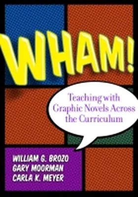 Brozo / Moorman / Meyer |  Wham! Teaching with Graphic Novels Across the Curriculum | Buch |  Sack Fachmedien