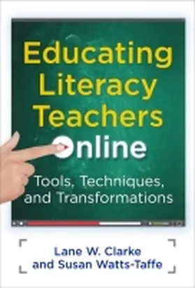 Clarke / Watts-Taffe / Genishi |  Educating Literacy Teachers Online | Buch |  Sack Fachmedien