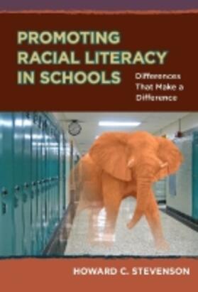 Stevenson | Promoting Racial Literacy in Schools | Buch | 978-0-8077-5504-4 | sack.de