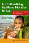 Chabbott |  Institutionalizing Health and Education for All: Global Goals, Innovations, and Scaling Up | Buch |  Sack Fachmedien