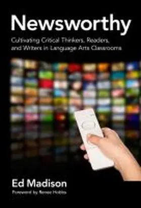 Madison |  Newsworthy--Cultivating Critical Thinkers, Readers, and Writers in Language Arts Classrooms | Buch |  Sack Fachmedien