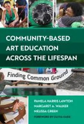 Lawton / Walker / Green |  Community-Based Art Education Across the Lifespan | Buch |  Sack Fachmedien