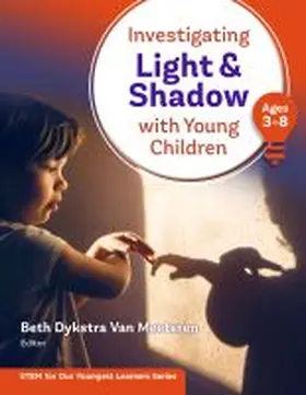 Meeteren |  Investigating Light and Shadow with Young Children (Ages 3-8) | Buch |  Sack Fachmedien