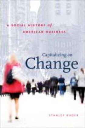 Buder | Capitalizing on Change: A Social History of American Business | Buch | 978-0-8078-3231-8 | sack.de