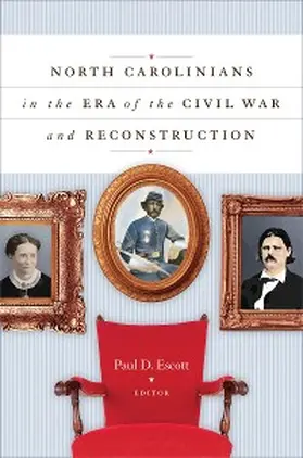 Escott |  North Carolinians in the Era of the Civil War and Reconstruction | eBook | Sack Fachmedien