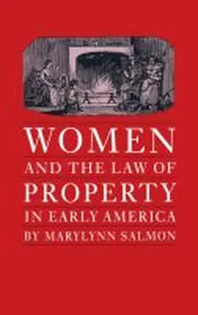 Salmon |  Women and the Law of Property in Early America | Buch |  Sack Fachmedien