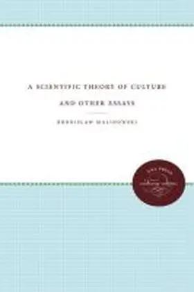 Malinowski |  A Scientific Theory of Culture and Other Essays | Buch |  Sack Fachmedien