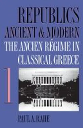 Rahe |  Republics Ancient and Modern, Volume I | Buch |  Sack Fachmedien
