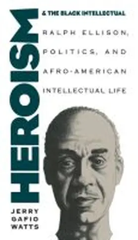 Watts |  Heroism and the Black Intellectual | Buch |  Sack Fachmedien