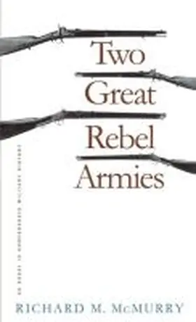 Mcmurry |  Two Great Rebel Armies | Buch |  Sack Fachmedien