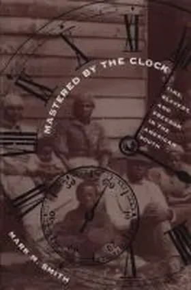 Mastered by the Clock | Buch | 978-0-8078-4693-3 | www.sack.de
