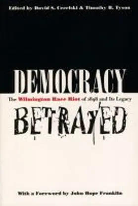 Democracy Betrayed | Buch | 978-0-8078-4755-8 | www.sack.de