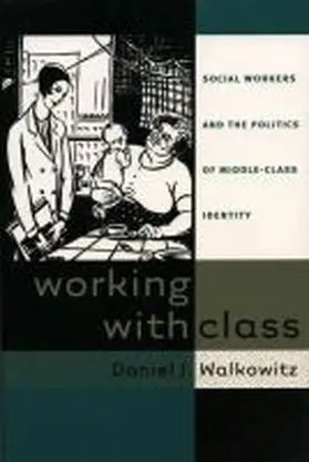 Working with Class | Buch | 978-0-8078-4758-9 | www.sack.de