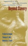 Cooper / Scott / Holt |  Beyond Slavery | Buch |  Sack Fachmedien