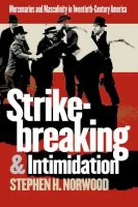 Norwood |  Strikebreaking and Intimidation | Buch |  Sack Fachmedien