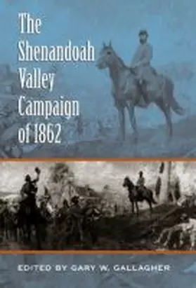 Gallagher |  The Shenandoah Valley Campaign of 1862 | Buch |  Sack Fachmedien
