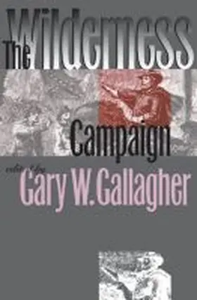 Gallagher | The Wilderness Campaign | Buch | 978-0-8078-5785-4 | www.sack.de