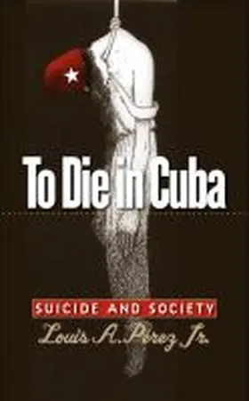 Pérez |  To Die in Cuba | Buch |  Sack Fachmedien