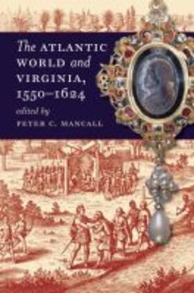 Mancall | The Atlantic World and Virginia, 1550-1624 | Buch | 978-0-8078-5848-6 | sack.de