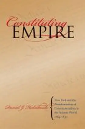 Constituting Empire | Buch | 978-0-8078-5920-9 | www.sack.de