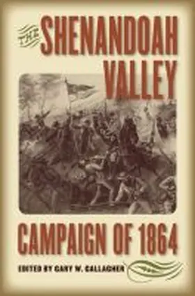 The Shenandoah Valley Campaign of 1864 | Buch | 978-0-8078-5956-8 | www.sack.de