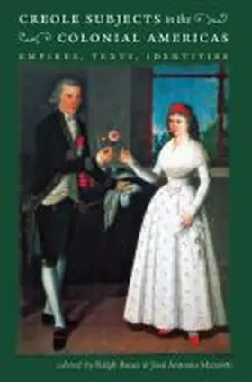 Creole Subjects in the Colonial Americas | Buch | 978-0-8078-5968-1 | www.sack.de
