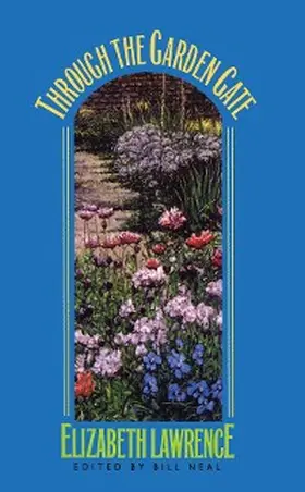 Lawrence / Neal |  Through the Garden Gate | eBook | Sack Fachmedien