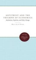 Eisner |  Antitrust and the Triumph of Economics | Buch |  Sack Fachmedien