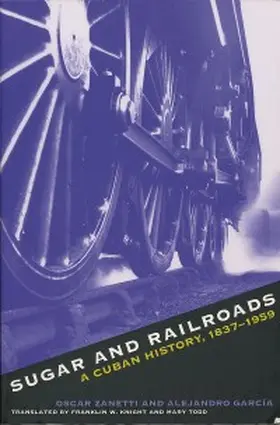Zanetti / Garcia |  Sugar and Railroads | eBook | Sack Fachmedien