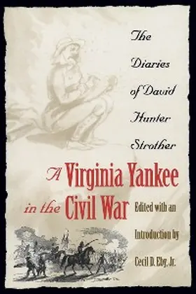 Strother / Eby |  A Virginia Yankee in the Civil War | eBook | Sack Fachmedien
