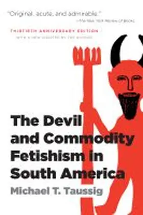 Taussig |  The Devil and Commodity Fetishism in South America | Buch |  Sack Fachmedien