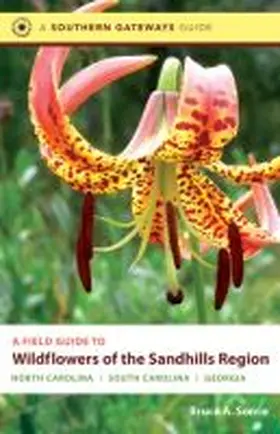 Sorrie |  A Field Guide to Wildflowers of the Sandhills Region | Buch |  Sack Fachmedien