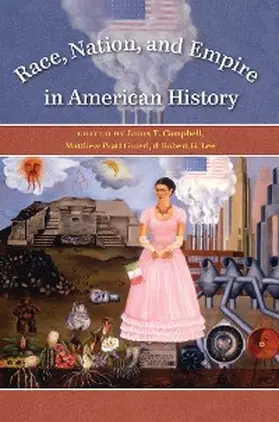 Campbell / Guterl / Lee |  Race, Nation, and Empire in American History | eBook | Sack Fachmedien