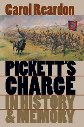 Reardon |  Pickett's Charge in History and Memory | eBook | Sack Fachmedien