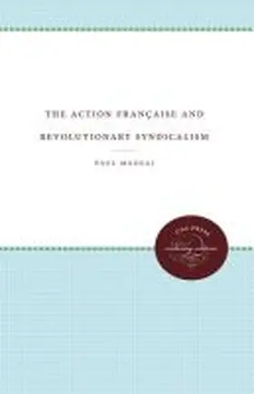 Mazgaj |  The Action Française and Revolutionary Syndicalism | Buch |  Sack Fachmedien