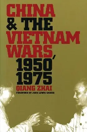 Zhai | China and the Vietnam Wars, 1950-1975 | E-Book | www.sack.de