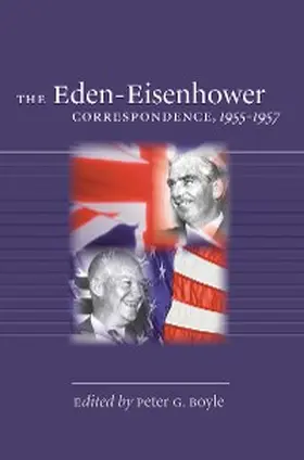 Boyle |  The Eden-Eisenhower Correspondence, 1955-1957 | eBook | Sack Fachmedien