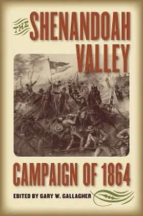 Gallagher |  The Shenandoah Valley Campaign of 1864 | eBook | Sack Fachmedien