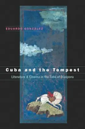 González |  Cuba and the Tempest | eBook | Sack Fachmedien