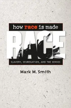 Smith |  How Race Is Made | eBook | Sack Fachmedien
