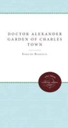 Berkeley |  Doctor Alexander Garden of Charles Town | Buch |  Sack Fachmedien