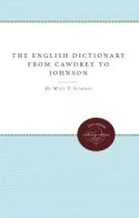 Starnes / Noyes |  The English Dictionary from Cawdrey to Johnson, 1604-1755 | Buch |  Sack Fachmedien