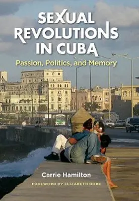 Hamilton |  Sexual Revolutions in Cuba | eBook | Sack Fachmedien