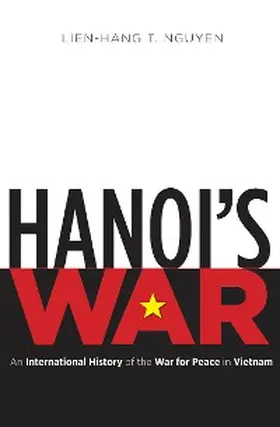 Nguyen |  Hanoi's War | eBook | Sack Fachmedien