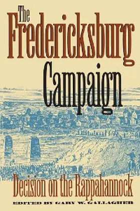 Gallagher |  The Fredericksburg Campaign | eBook | Sack Fachmedien
