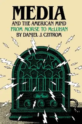Czitrom |  Media and the American Mind | eBook | Sack Fachmedien