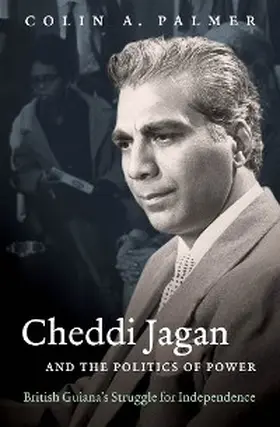 Palmer |  Cheddi Jagan and the Politics of Power | eBook | Sack Fachmedien
