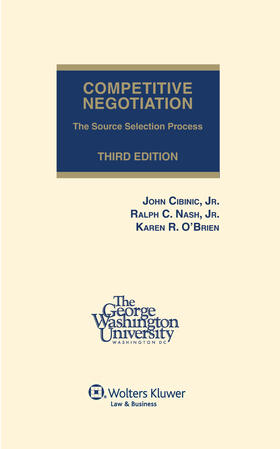 Cibinic / Nash Jr | Competitive Negotiation: The Source Selection Process, Third Edition | Buch | 978-0-8080-2391-3 | sack.de